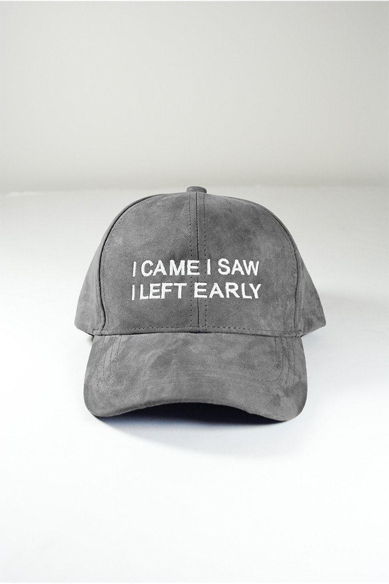 I Came I Saw I Left Early Hat