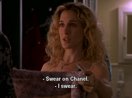 Swear on Chanel SATC