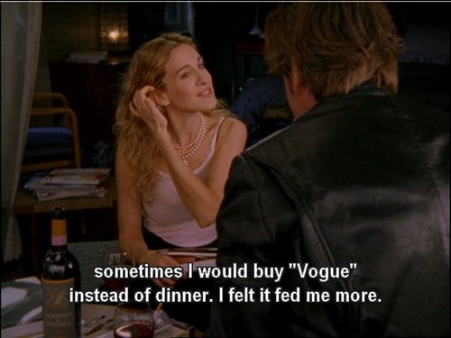 Buy Vogue Instead Of Dinner SATC